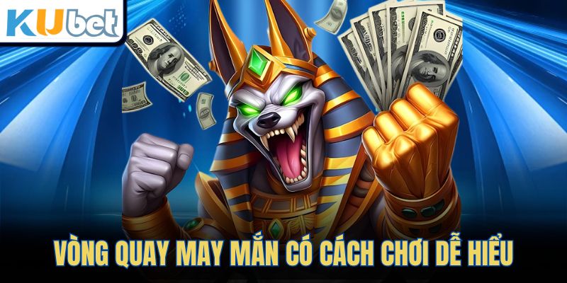 Vòng quay may mắn có cách chơi dễ hiểu